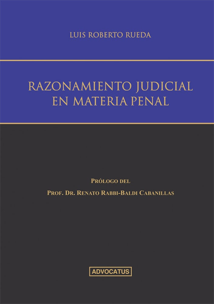 Nuevo libro: “Razonamiento Judicial en Materia Penal”
