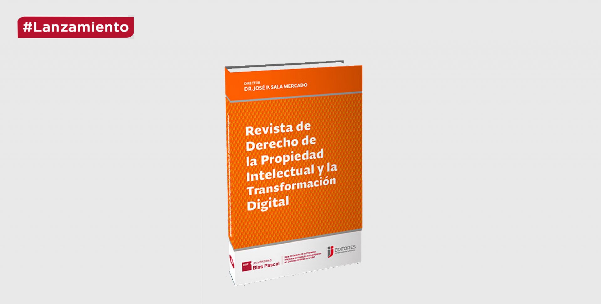 Lanzamiento:  “Revista de Derecho de la Propiedad Intelectual y la Transformación Digital”